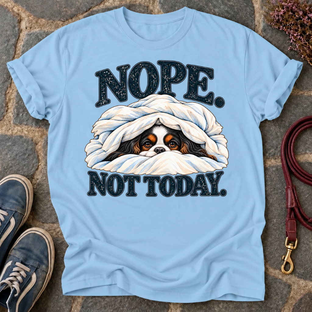 Nope. Not Today. Tri-Color T-Shirt