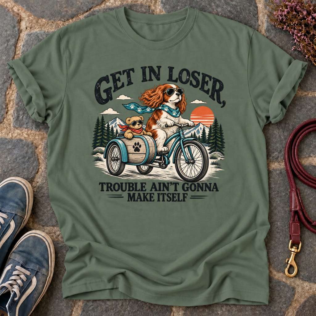 Get In Loser T-Shirt