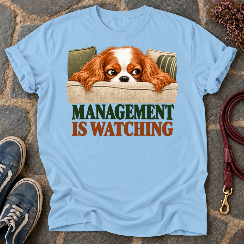 Management Is Watching T-Shirt